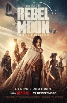 Rebel Moon - Parte 1: A Menina do Fogo